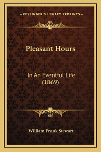 Pleasant Hours