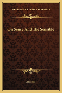 On Sense And The Sensible
