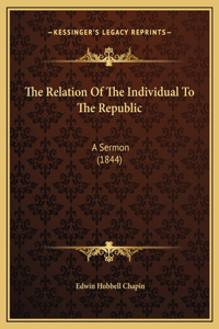 The Relation Of The Individual To The Republic