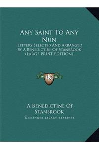 Any Saint to Any Nun