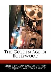The Golden Age of Bollywood