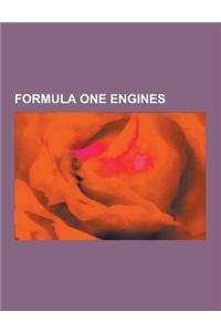 Formula One Engines: Formula One Engine Manufacturers, Lamborghini, Pratt & Whitney, Cosworth, Bristol Cars, Scuderia Ferrari, Toyota Racin
