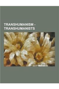 Transhumanism - Transhumanists