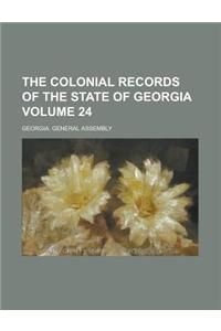 The Colonial Records of the State of Georgia Volume 24