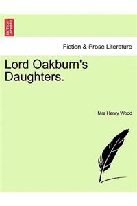 Lord Oakburn's Daughters.