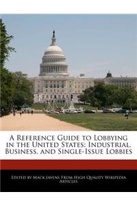 A Reference Guide to Lobbying in the United States