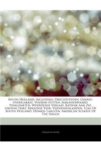 Articles on South Holland, Including: Drechtsteden, Goeree-Overflakkee, Voorne-Putten, Alblasserwaard, Tiengemeten, Woerdense Verlaat, Katwijk Aan Zee