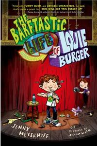 The Barftastic Life of Louie Burger