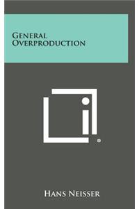 General Overproduction