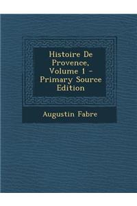 Histoire de Provence, Volume 1