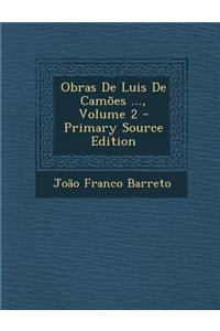 Obras de Luis de Camoes ..., Volume 2