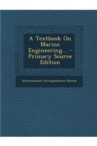 A Textbook on Marine Engineering...