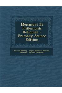 Menandri Et Philemonis Reliquiae