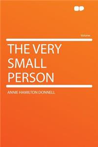 The Very Small Person