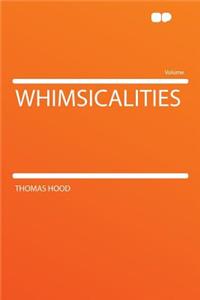 Whimsicalities