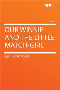 Our Winnie and the Little Match-Girl