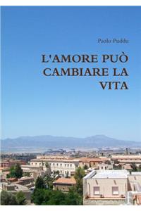 L'Amore Può Cambiare La Vita