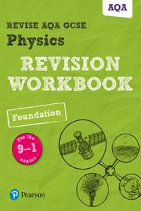 Pearson REVISE AQA GCSE Physics Foundation Revision Workbook - 2023 and 2024 exams