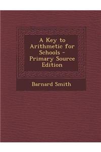A Key to Arithmetic for Schools