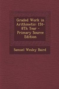 Graded Work in Arithmetic: 1st-8th Year