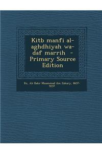 Kitb Manfi Al-Aghdhiyah Wa-Daf Marrih