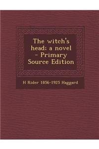 The Witch's Head; A Novel - Primary Source Edition