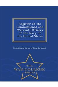 Register of the Commissioned and Warrant Officers of the Navy of the United States - War College Series