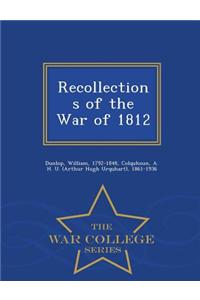 Recollections of the War of 1812 - War College Series
