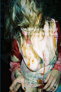Book of the Undead A Zombie Film Guide