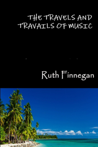 travels and travails of music