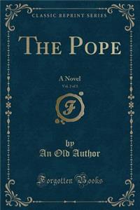 The Pope, Vol. 2 of 3