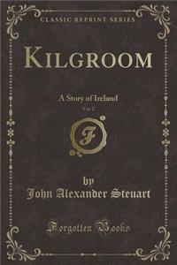 Kilgroom, Vol. 2