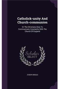 Catholick-unity And Church-communion