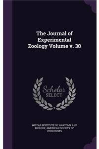 Journal of Experimental Zoology Volume v. 30