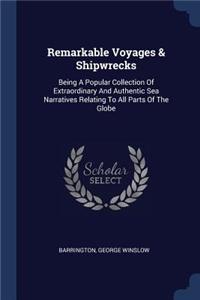 Remarkable Voyages & Shipwrecks