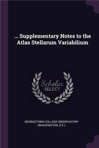 ... Supplementary Notes to the Atlas Stellarum Variabilium