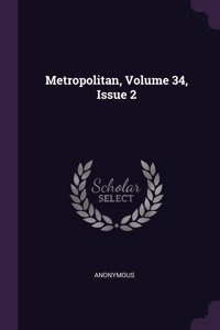 Metropolitan, Volume 34, Issue 2