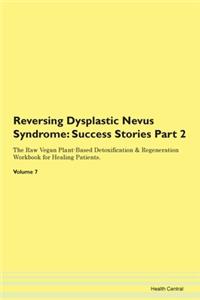 Reversing Dysplastic Nevus Syndrome