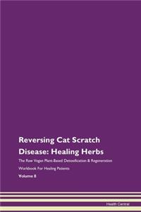 Reversing Cat Scratch Disease: Healing H