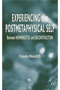 Experiencing the Postmetaphysical Self