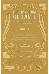 Physiology Of Taste - Harder's Book Of Practical American Cookery - Vol I.