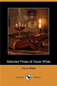 Selected Prose of Oscar Wilde (Dodo Press)