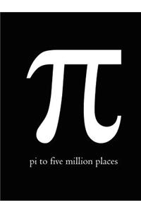 Pi to Five Million Places