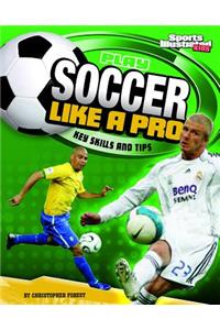 Play Soccer Like a Pro