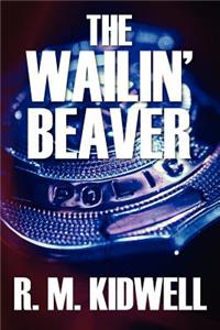 Wailin' Beaver
