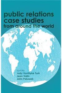 Public Relations Case Studies from Around the World