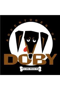 The Adventures Of Doby The Little Weiner Dog