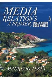 Media Relations, A Primer