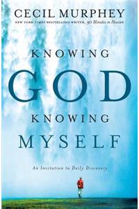 Knowing God, Knowing Myself