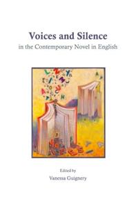 Voices and Silence in the Contemporary Novel in English